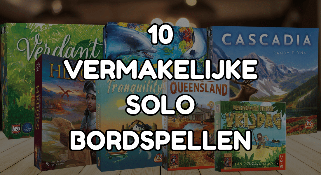 10 vermakelijke solo bordspellen – editie 2024